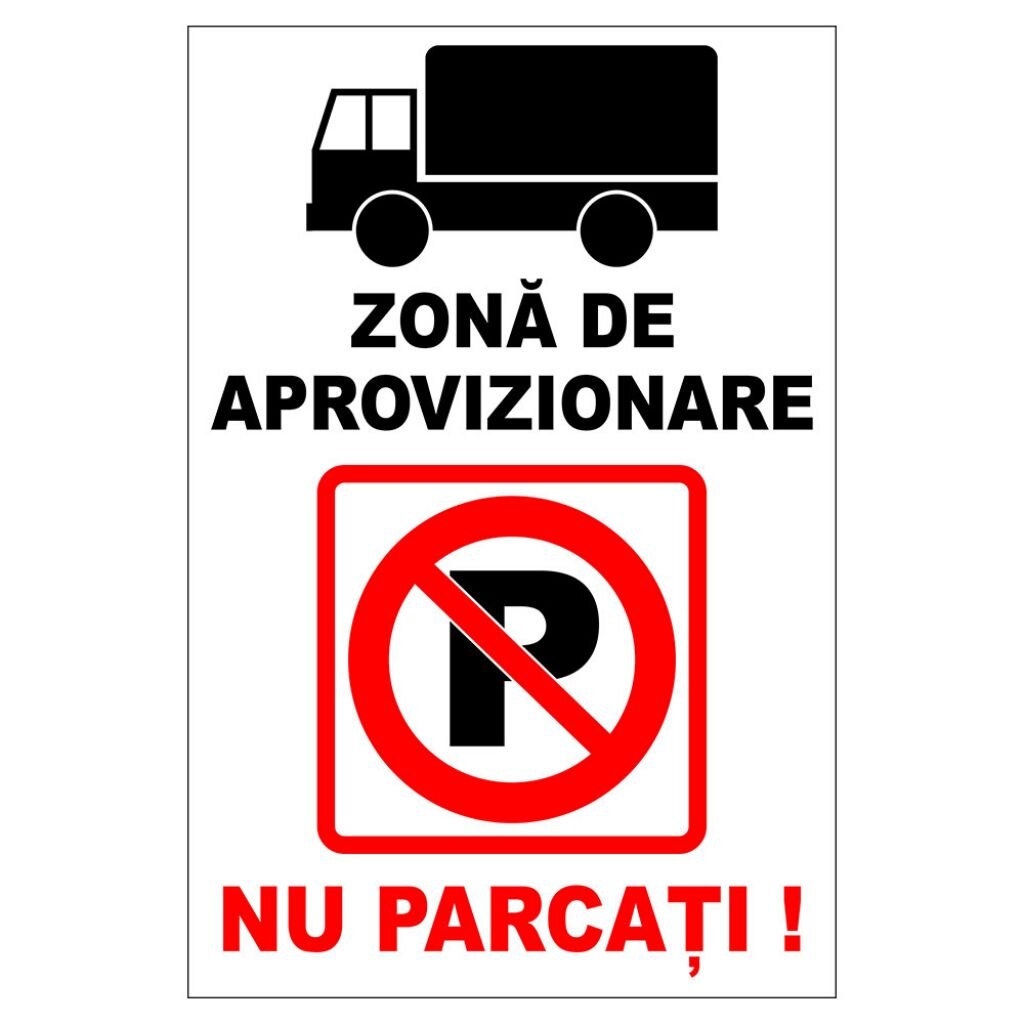 Placuta parcare, nu parcati, zona de aprovizionare, Sigtra, 300x400 mm, autocolant vinyl, 0.07 mm