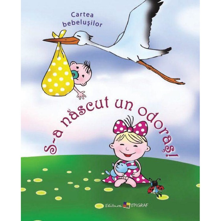 S-a nascut un odoras! Cartea bebelusilor, Ala Bujor, Epigraf