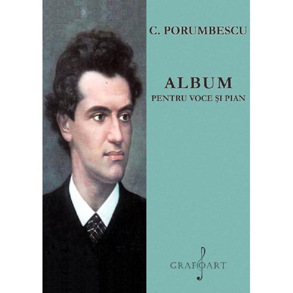 Album pentru voce si pian - C. Porumbescu