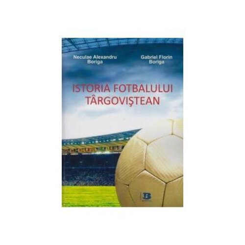 Istoria fotbalului targovistean, Neculae Alexandru Boriga