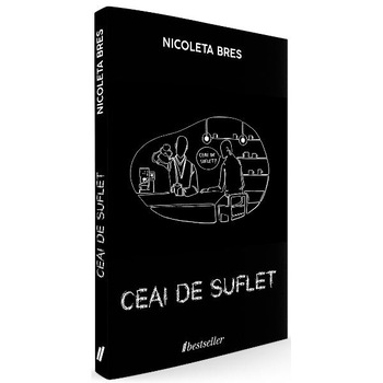 Ceai de suflet - Nicoleta Bres Ceai de suflet - Nicoleta Bres