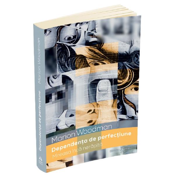 Dependenta de perfectiune - Marion Woodman