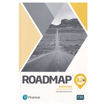 Roadmap A2+, Workbook with key and online audio, Katy Kelly, Michael Turner, 96 pagini Roadmap A2+, Workbook with key and online audio, Katy Kelly, Michael Turner, 96 pagini