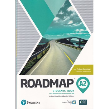 Roadmap A2, Student's Book with Online Practice, digital resources and mobile app, Lindsay Warwick, Damian Williams, 159 pagini Roadmap A2, Student's Book with Online Practice, digital resources and mobile app, Lindsay Warwick, Damian Williams, 159 pagini