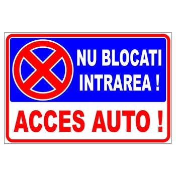 Placuta parcare, nu blocati intrarea, acces auto, Sigtra, 300x400 mm, PVC, 2 mm Placuta parcare, nu blocati intrarea, acces auto, Sigtra, 300x400 mm, PVC, 2 mm