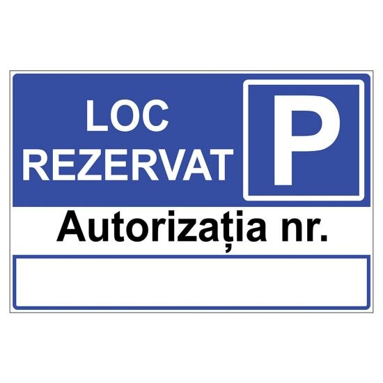 Placuta parcare, loc rezervat, autorizatia nr., Sigtra, 300x400 mm, PVC, 1 mm
