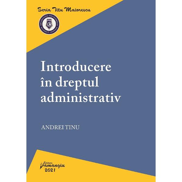 Introducere in dreptul administrativ - Andrei Tinu