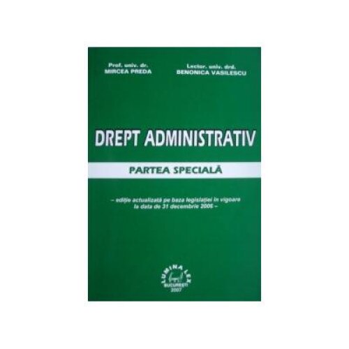 Drept administrativ - partea speciala - (cu sinteze tematice), Mircea Preda