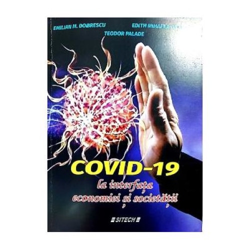 COVID-19 la interfata economiei si societatii, Emilian Dobrescu