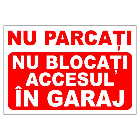 Placuta parcare, nu parcati, nu blocati accesul in garaj, Sigtra, 300x400 mm, PVC, 3 mm