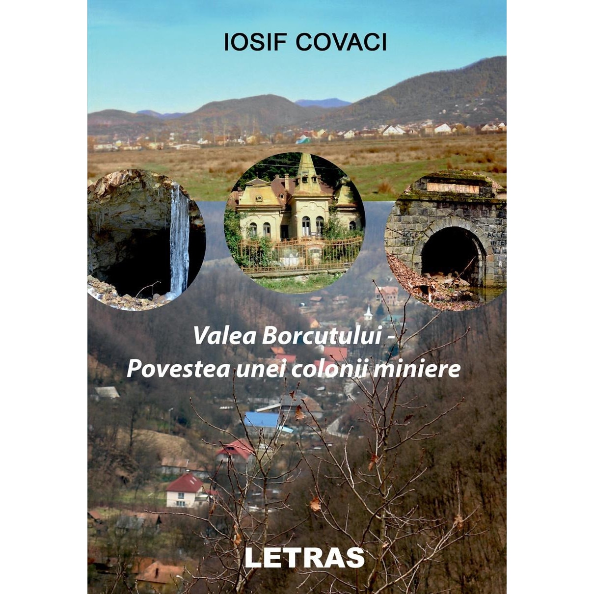 Valea Borcutului. Povestea unei colonii miniere, Iosif Covaci