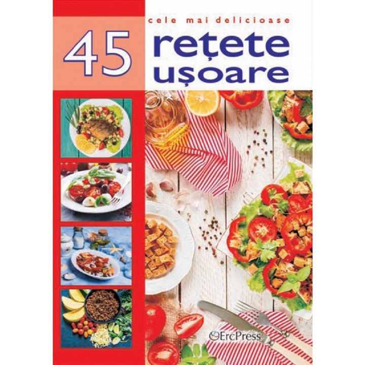 Cele Mai Delicioase 45 Retete Usoare