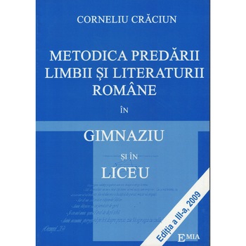 Metodica predarii limbii si literaturii romane in gimnaziu si liceu - Corneliu Craciun Metodica predarii limbii si literaturii romane in gimnaziu si liceu - Corneliu Craciun