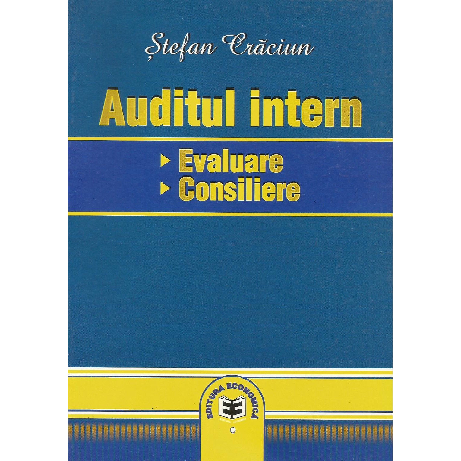 Auditul intern - evaluare, consiliere (2006), Stefan Craciun