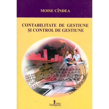 Contabilitate de gestiune si control de gestiune, Moise Cindea Contabilitate de gestiune si control de gestiune, Moise Cindea