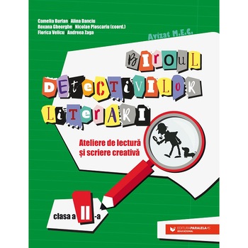 Biroul Detectivilor Literari. Clasa II, Burlan Camelia, Danciu Alina, Gheorghe Roxana, Ploscariu Nicolae, Velicu Florica, Zaga Andreea Biroul Detectivilor Literari. Clasa II, Burlan Camelia, Danciu Alina, Gheorghe Roxana, Ploscariu Nicolae, Velicu Florica, Zaga Andreea