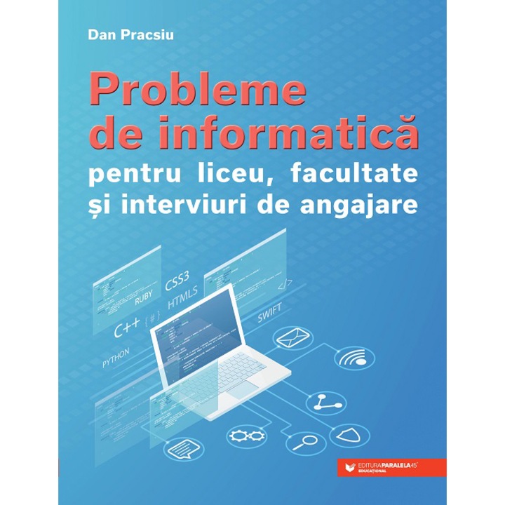 Probleme de informatica pentru liceu, facultate si interviuri de angajare, Pracsiu Dan