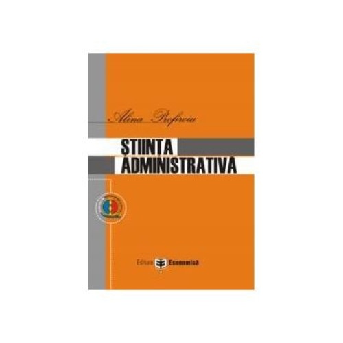STIINTA ADMINISTRATIVA, Alina Profiroiu