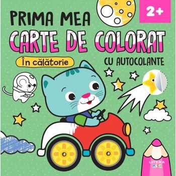 Prima mea carte de colorat. In calatorie Prima mea carte de colorat. In calatorie