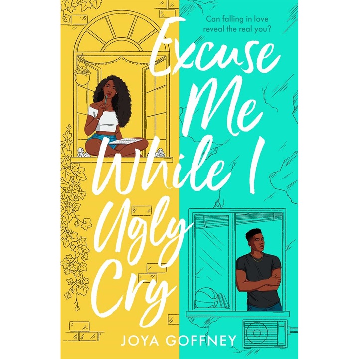 Excuse Me While I Ugly Cry - Joya Goffney, editia 2021
