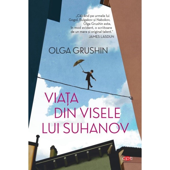 Viata din visele lui Suhanov. Volumul 293, Olga Grushin