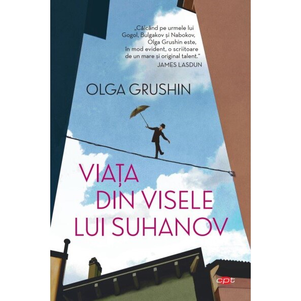 Viata din visele lui Suhanov Olga Grushin volumul 293
