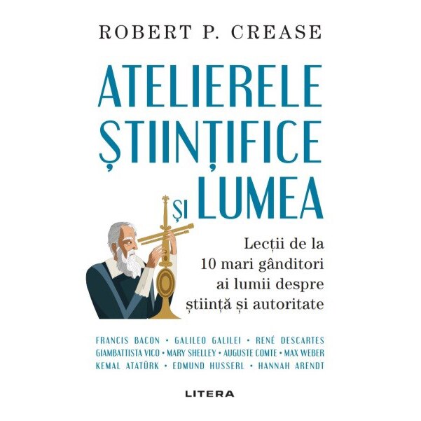 Atelierele stiintifice si lumea, Robert Crease