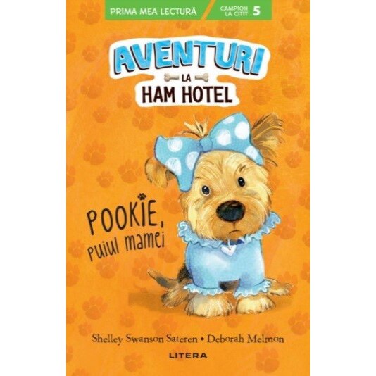 Aventuri la ham hotel. Pookie, puiul mamei, Shelley Swanson Sateren