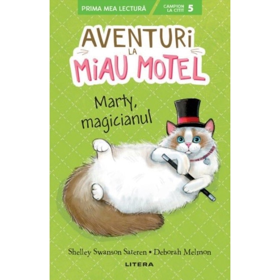 Aventuri la miau motel. Marty, magicianul, Shelley Swanson Sateren