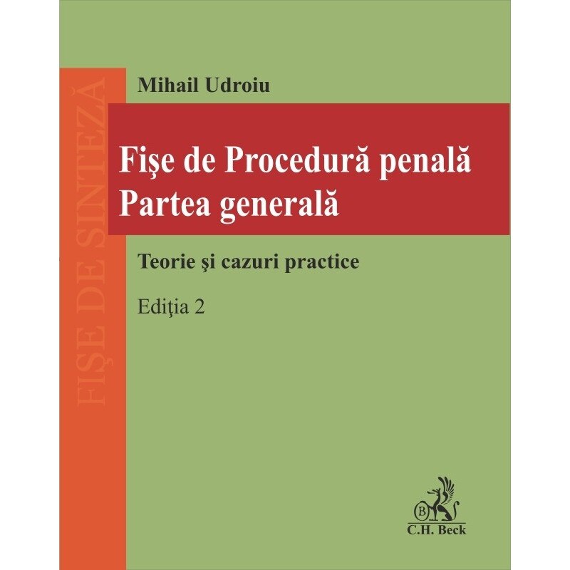 Fise de Procedura penala, Partea generala, Editia 2 - Mihail Udroiu