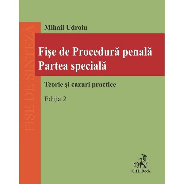 Fise de procedura penala. Partea speciala. Teorie si cazuri practice Ed.2 - Mihail Udroiu