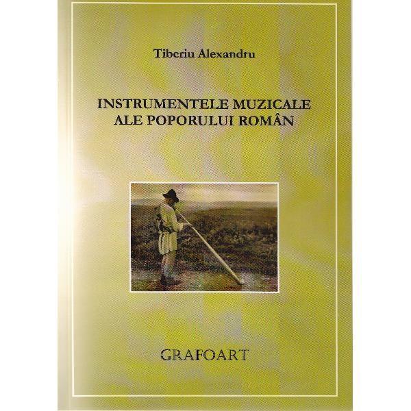 Instrumentele muzicale ale poporului roman - Tiberiu Alexandru