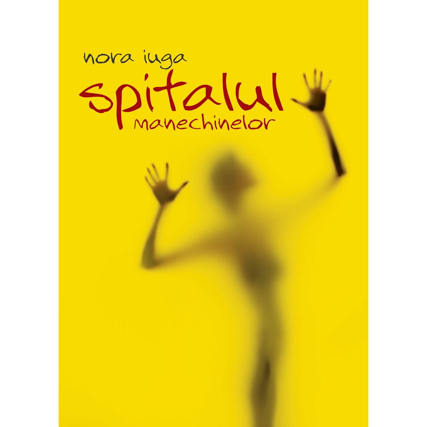 Spitalul manechinelor - Nora Iuga