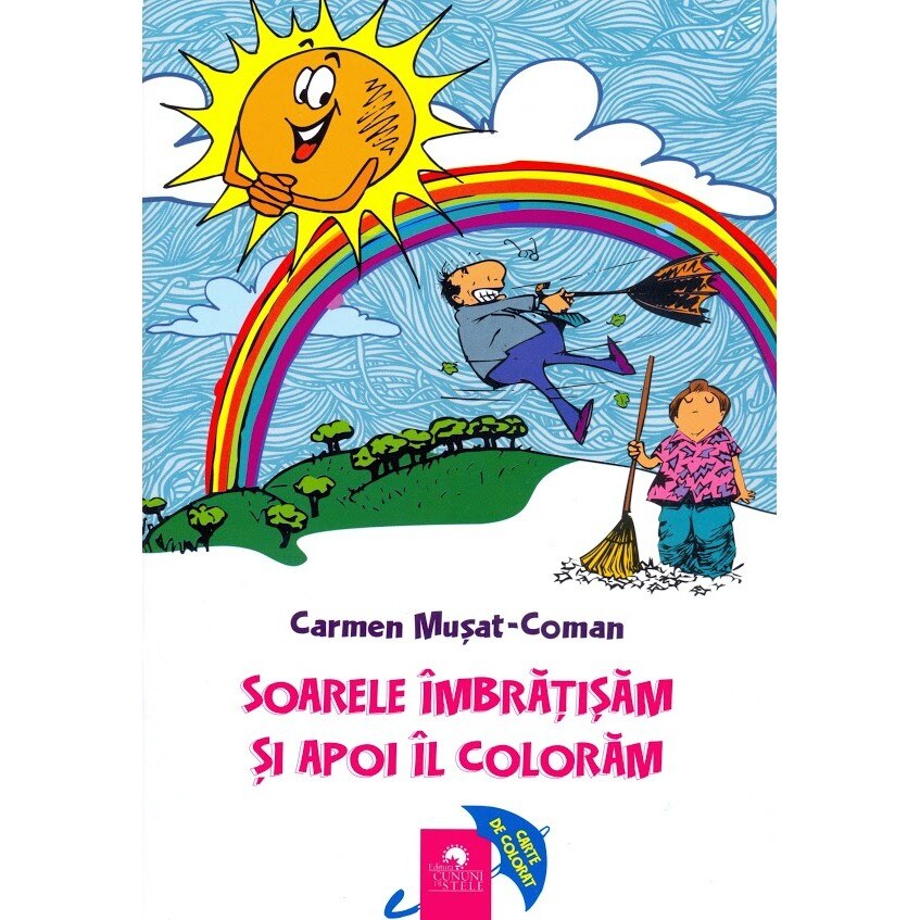 Soarele imbratisam si apoi il coloram - Carmen Musat-Coman