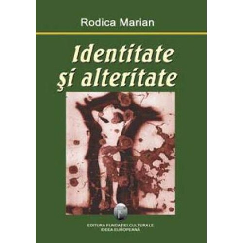 Identitate si alteritate - Rodica Marian