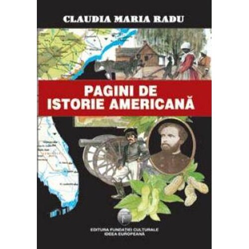 Pagini de istorie americana - Claudia Maria Radu