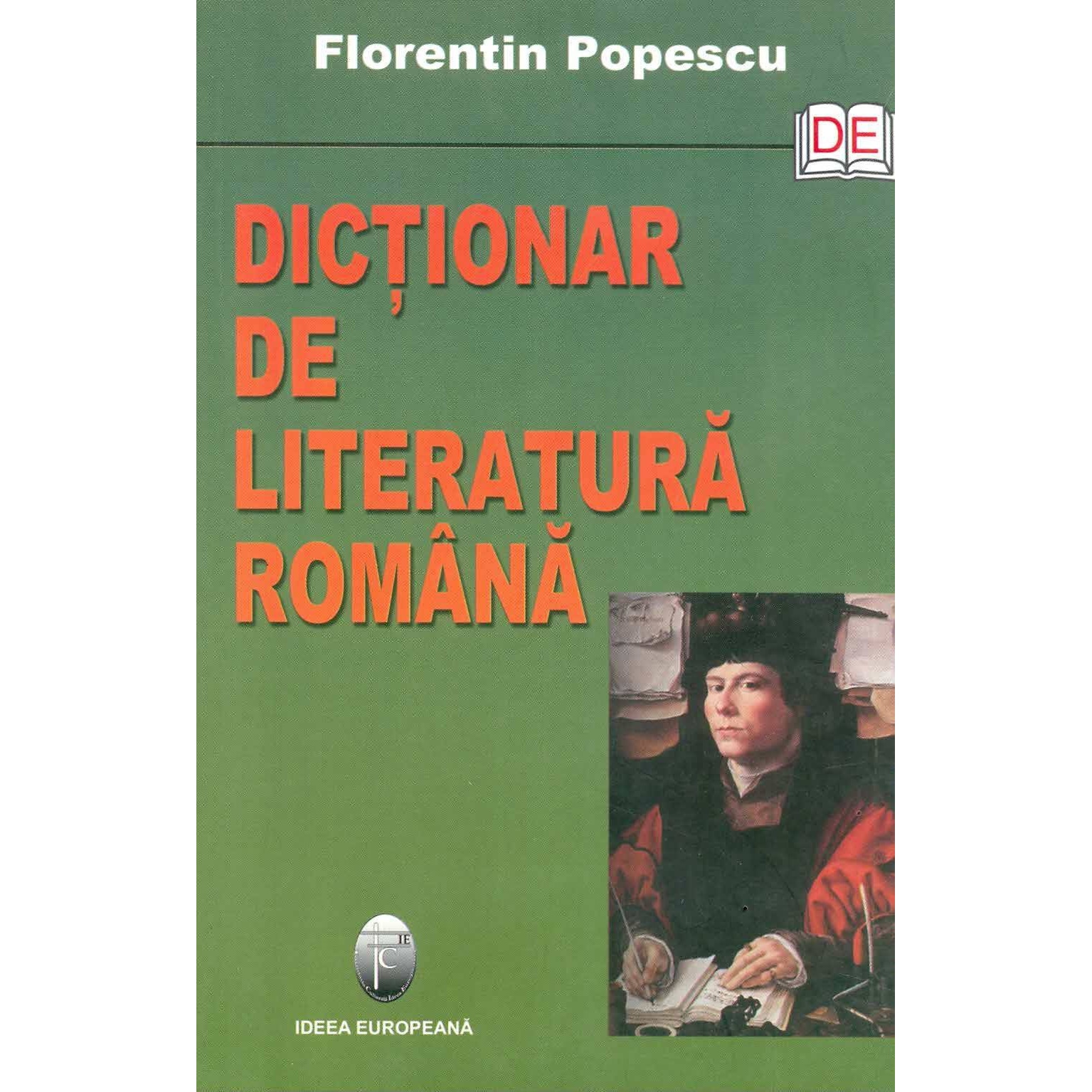 Dictionar de literatura romana - Florentin Popescu