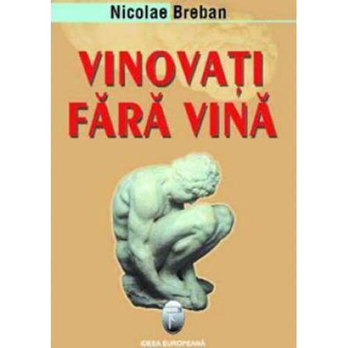 Vinovati fara vina - Nicolae Breaban