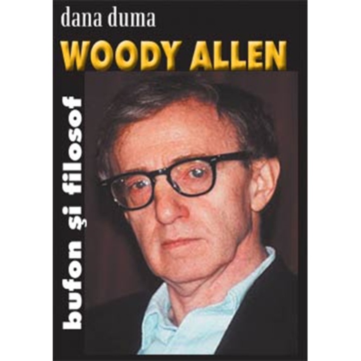 Woody Allen, Bufon si filosof - Dana Duma