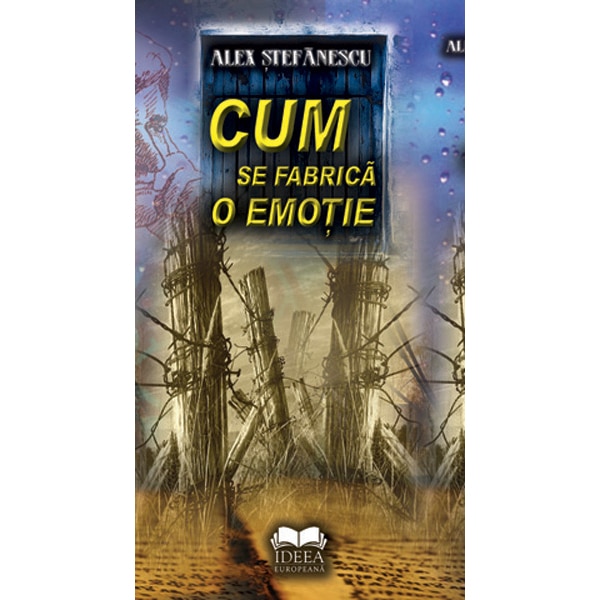 Cum se fabrica o emotie - Alex Stefanescu