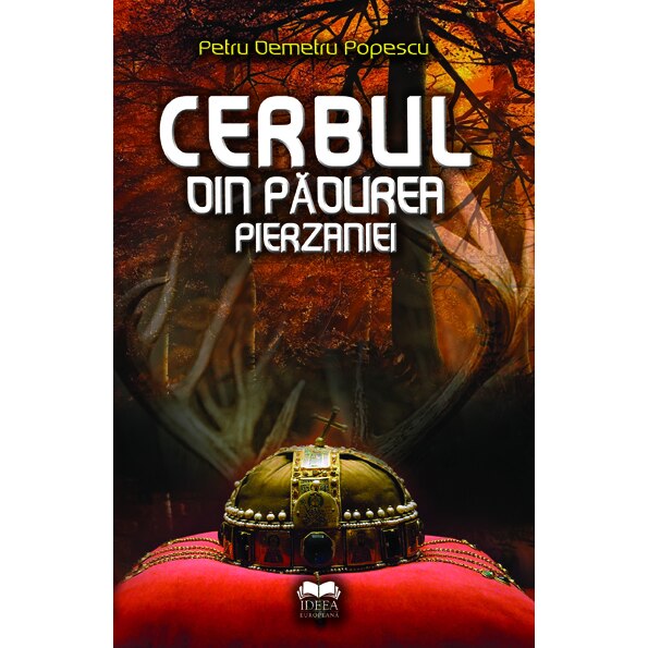 Cerbul din padurea pierzaniei - Petru Demetru Popescu