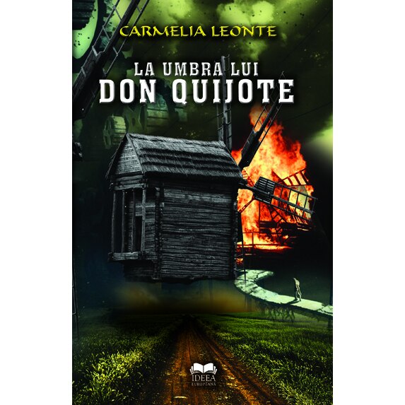 La umbra lui Don Quijote - Camelia Leonte