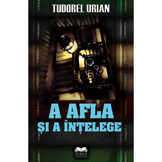 A afla si a intelege - Tudorel Urian