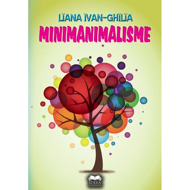 Minimanimalisme - Liana Ivan-Ghilia