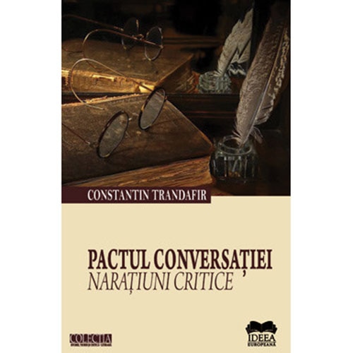 Pactul conversatiei - Naratiuni critice - Constantin Trandafir