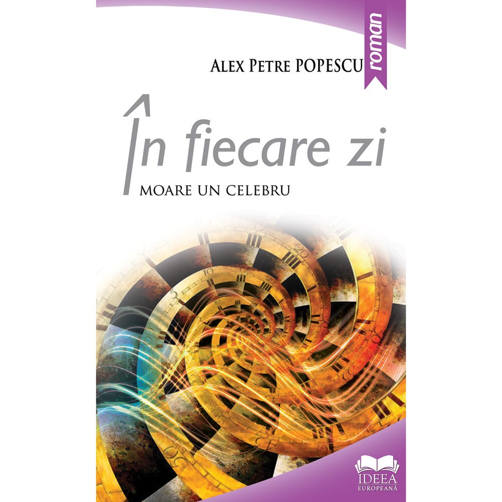 In fiecare zi moare un celebru - Alex Petre Popescu