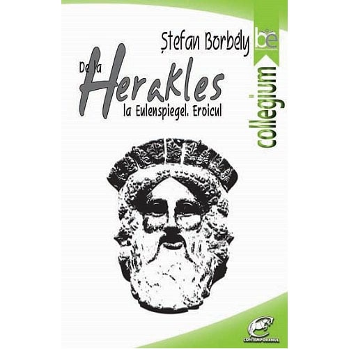 De la Herakles la Eulenspiegel. Eroicul - Stefan Borbely