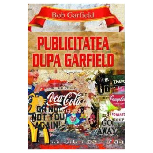 Publicitatea dupa Garfield - Bob Garfield