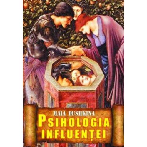 Psihologia influentei - Maia Dushkina