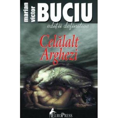 Celalalt Arghezi - Marian Victor Buciu